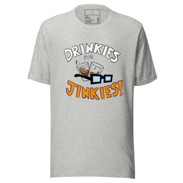 Drinkies for Jinkies Tee